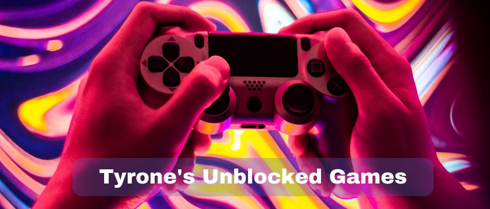 Tyrone's Unblocked Games Providing Endless Fun and Entertainment for All Ages
