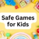 Safe Kids Games Ensuring Fun and Safety for Children