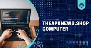 Exploring the Powerful World of TheApknews.shop Computer