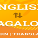 English to Tagalog Translation: Bridging Two Languages