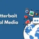 ChatterBait Social Media: A Deep Dive into Its Rise, Features, and Impact